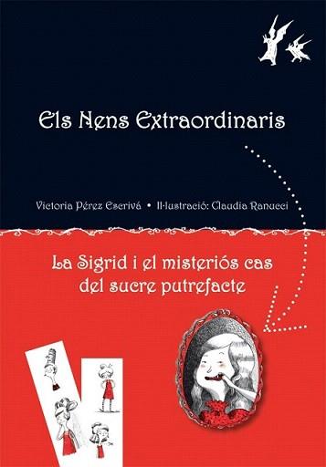 SIGRID I EL MISTERIÓS CAS DEL SUCRE PUTREFACTE | 9788479428570 | PÉREZ ESCRIVÁ, VICTORIA