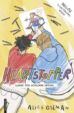 HEARTSTOPPER. LLIBRE PER ACOLORIR OFICIAL | 9788418327933 | OSEMAN, ALICE | Llibreria L'Illa - Llibreria Online de Mollet - Comprar llibres online