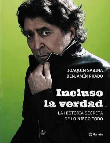 INCLUSO LA VERDAD | 9788408172468 | SABINA, JOAQUÍN / PRADO, BENJAMÍN | Llibreria L'Illa - Llibreria Online de Mollet - Comprar llibres online