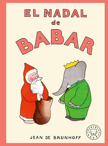 NADAL DE BABAR, EL | 9791387748760 | DE BRUNHOFF, JEAN | Llibreria L'Illa - Llibreria Online de Mollet - Comprar llibres online