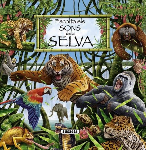 ESCOLTA ELS SONS DE LA SELVA | 9788467707038 | SUSAETA, EQUIPO | Llibreria L'Illa - Llibreria Online de Mollet - Comprar llibres online