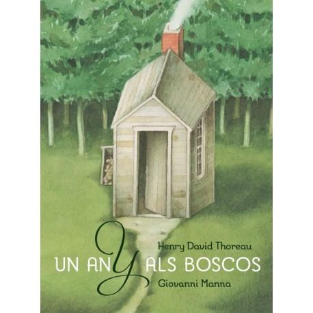 ANY ALS BOSCOS, UN | 9788415315421 | THOREAU, HENRU DAVID / MANNA, GIOVANNI (IL) | Llibreria L'Illa - Llibreria Online de Mollet - Comprar llibres online