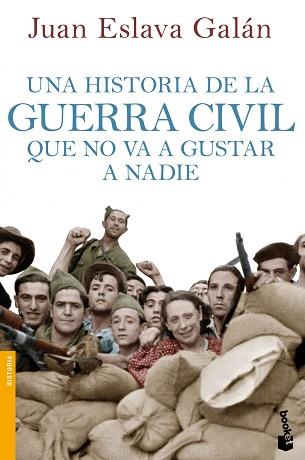 HISTORIA DE LA GUERRA CIVIL QUE NO VA A GUSTAR A NADIE, UNA | 9788408114635 | ESLAVA GALÁN, JUAN | Llibreria L'Illa - Llibreria Online de Mollet - Comprar llibres online