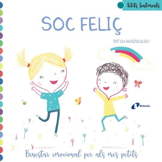 PETITS SENTIMENTS. SOC FELIÇ | 9788499063911 | POITIER, ANTON | Llibreria L'Illa - Llibreria Online de Mollet - Comprar llibres online