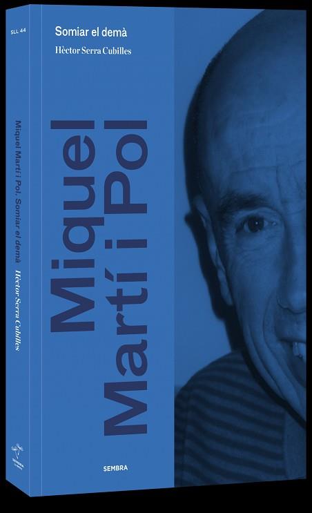 MIQUEL MARTÍ I POL. SOMIAR EL DEMÀ | 9788416698301 | SERRA, HÈCTOR