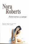 ATREVERSE A AMAR | 9788467174991 | ROBERTS, NORA