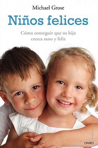 NIÑOS FELICES | 9788497545556 | GROSE, MICHAEL | Llibreria L'Illa - Llibreria Online de Mollet - Comprar llibres online