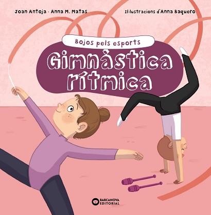 GIMNÀSTICA RÍTMICA | 9788448955182 | ANTOJA I MAS, JOAN/MATAS I ROS, ANNA M.