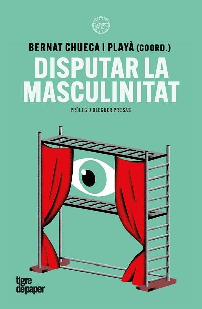 DISPUTAR LA MASCULINITAT | 9791387645342 | MISSÉ, MIQUEL/RIVIERE, JOSETXU/GALÁN, ROY/MONGE, GEORGINA/CHUECA, BERNAT/MIRALLES, JOAN JORDI/TORRES | Llibreria L'Illa - Llibreria Online de Mollet - Comprar llibres online