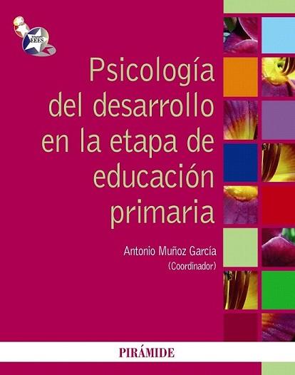 PSICOLOGÍA DEL DESARROLLO EN LA ETAPA DE EDUCACIÓN PRIMARIA | 9788436824445 | MUÑOZ GARCÍA, ANTONIO