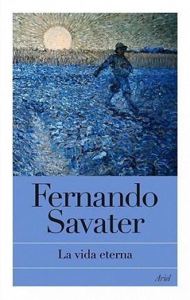 VIDA ETERNA, LA | 9788434469051 | SAVATER, FERNANDO | Llibreria L'Illa - Llibreria Online de Mollet - Comprar llibres online