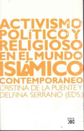 ACTIVISMO POLÍTICO Y RELIGIOSO EN EL MUNDO ISLÁMICO CONTEMPORÁNEO | 9788432312915 | BALTA, PAUL | Llibreria L'Illa - Llibreria Online de Mollet - Comprar llibres online