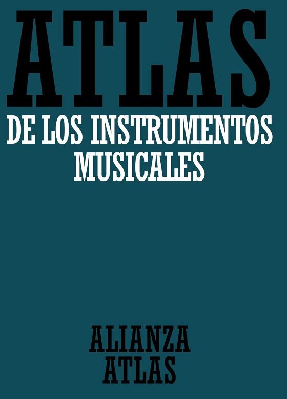ATLAS DE LOS INSTRUMENTOS MUSICALES | 9788420662114 | Llibreria L'Illa - Llibreria Online de Mollet - Comprar llibres online