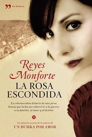 ROSA ESCONDIDA, LA | 9788484608134 | MONFORTE, REYES | Llibreria L'Illa - Llibreria Online de Mollet - Comprar llibres online