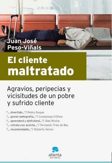 CLIENTE MALTRATADO | 9788493582722 | JUAN JOSÉ PESO PIÑALS | Llibreria L'Illa - Llibreria Online de Mollet - Comprar llibres online