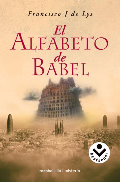 ALFABETO DE BABEL, EL | 9788496940642 | DE LYS, FRANCISCO J. | Llibreria L'Illa - Llibreria Online de Mollet - Comprar llibres online