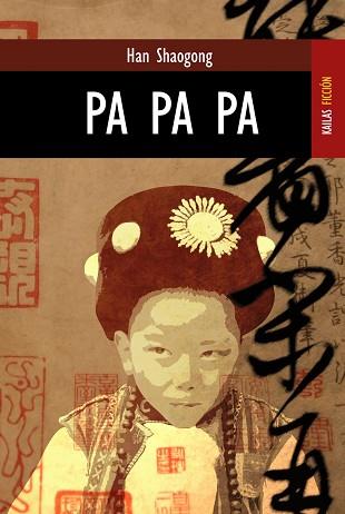 PA PA PA | 9788489624535 | HAN, SHAOGONG (1953- )