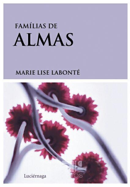 FAMILIAS DE ALMAS, LAS | 9788489957589 | LABONTE, MARIE LISE