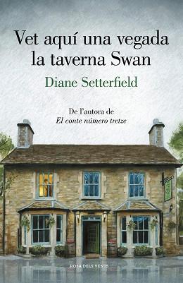 VET AQUÍ UNA VEGADA LA TAVERNA SWAN | 9788417444945 | SETTERFIELD, DIANE | Llibreria L'Illa - Llibreria Online de Mollet - Comprar llibres online