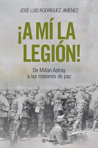 A MI LA LEGION.DE MILLAN ASTRAY A LAS... | 9788408057284 | RODRIGUEZ JIMENEZ, JOSE LUIS