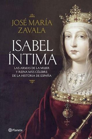 ISABEL ÍNTIMA | 9788408125631 | ZAVALA, JOSÉ MARÍA  | Llibreria L'Illa - Llibreria Online de Mollet - Comprar llibres online