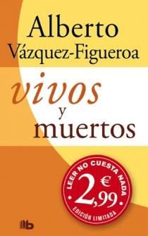 VIVOS Y MUERTOS | 9788498726879 | VAZQUEZ FIGUEROA, ALBERTO