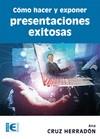 COMO HACER Y EXPONER PRESENTACIONES EXITOSAS | 9788499642529 | CRUZ HERRADÓN, ANA M.
