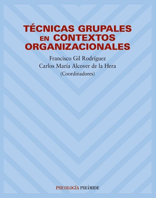 TECNICAS GRUPALES EN CONTEXTOS ORGANIZACIONALES | 9788436817584 | GIL RODRIGUEZ, FRANCISCO | Llibreria L'Illa - Llibreria Online de Mollet - Comprar llibres online