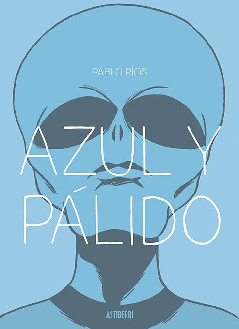 AZUL Y PÁLIDO | 9788418215346 | RÍOS, PABLO | Llibreria L'Illa - Llibreria Online de Mollet - Comprar llibres online