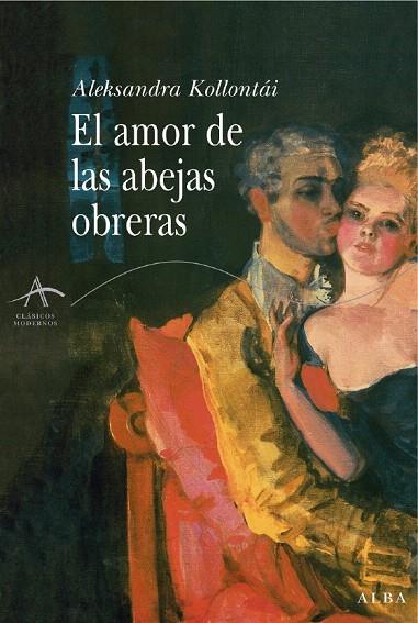 AMOR DE LAS ABEJAS OBRERAS, EL | 9788484284192 | KOLLONTAI, ALEXANDRA