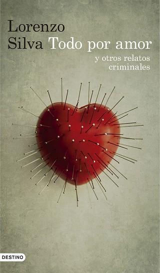 TODO POR AMOR Y OTROS RELATOS CRIMINALES | 9788423351664 | SILVA, LORENZO  | Llibreria L'Illa - Llibreria Online de Mollet - Comprar llibres online