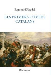 PRIMERS COMTES CATALANS, ELS | 9788482641744 | D'ABADAL, RAMON | Llibreria L'Illa - Llibreria Online de Mollet - Comprar llibres online
