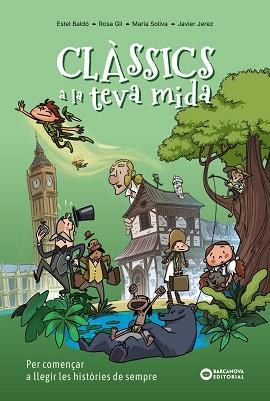 CLÀSSICS A LA TEVA MIDA | 9788448967857 | GIL, ROSA/SOLIVA GARRIGA, MARIA/BALDÓ CABA, ESTEL | Llibreria L'Illa - Llibreria Online de Mollet - Comprar llibres online