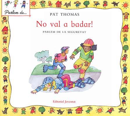 NO VAL A BADAR! | 9788426136503 | THOMAS, PAT