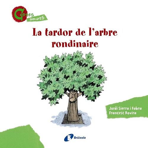 TARDOR DE L ' ARBRE RONDINAIRE (CONTES MENUDETS), LA | 9788499065403 | SIERRA I FABRA, JORDI
