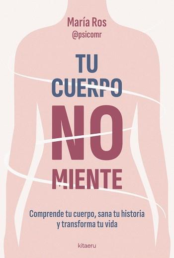 TU CUERPO NO MIENTE | 9788410428539 | ROS, MARÍA | Llibreria L'Illa - Llibreria Online de Mollet - Comprar llibres online