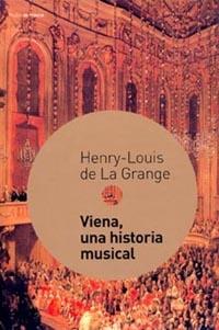 VIENA UNA HISTORIA MUSICAL | 9788449312083 | LA GRANGE, HENRY LOUIS