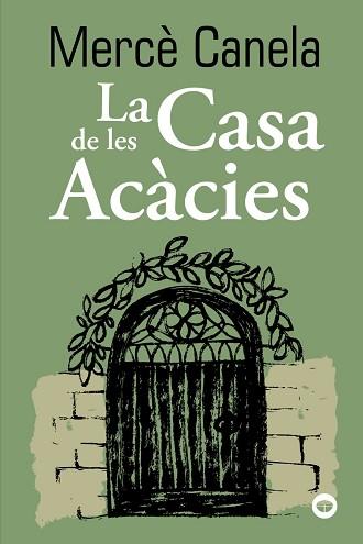 CASA DE LES ACÀCIES, LA | 9788448960131 | CANELA, MERCÈ | Llibreria L'Illa - Llibreria Online de Mollet - Comprar llibres online