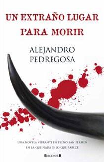 EXTRAÑO LUGAR PARA MORIR, UN | 9788466637961 | PEDREGOSA, ALEJANDRO | Llibreria L'Illa - Llibreria Online de Mollet - Comprar llibres online