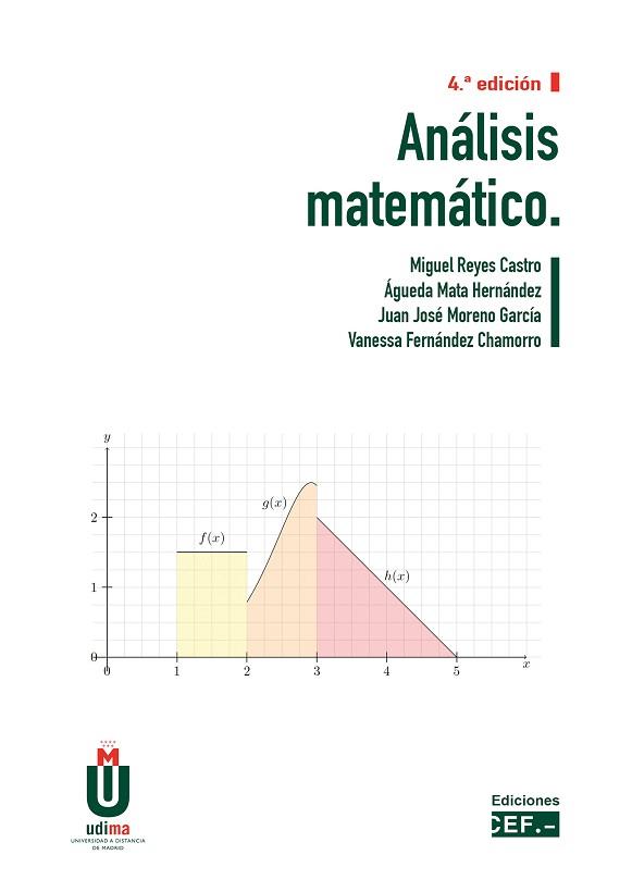 ANÁLISIS MATEMÁTICO | 9788445445822 | REYES CASTRO, MIGUEL/MATA HERNÁNDEZ, ÁGUEDA/MORENO GARCÍA, JUAN JOSÉ/FERNÁNDEZ CHAMORRO, VANESSA | Llibreria L'Illa - Llibreria Online de Mollet - Comprar llibres online