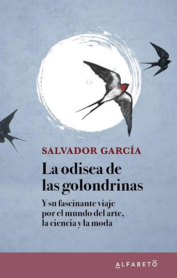 ODISEA DE LAS GOLONDRINAS, LA | 9788417951283 | GARCÍA, SALVADOR | Llibreria L'Illa - Llibreria Online de Mollet - Comprar llibres online