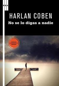 NO SE LO DIGAS A NADIE | 9788498678291 | COBEN, HARLAN | Llibreria L'Illa - Llibreria Online de Mollet - Comprar llibres online