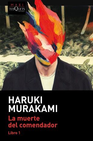 MUERTE DEL COMENDADOR (LIBRO 1) | 9788490668122 | MURAKAMI, HARUKI | Llibreria L'Illa - Llibreria Online de Mollet - Comprar llibres online