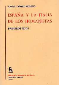 ESPAÑA Y LA ITALIA DE LOS HUMANISTAS | 9788424916350 | GOMEZ MORENO, ANGEL