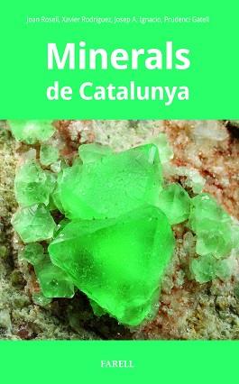 MINERALS DE CATALUNYA | 9788410211087 | ROSELL, JOAN/RODRÍGUEZ, XAVIER/IGNACIO, JOSEP A./GATELL, PRUDENCI | Llibreria L'Illa - Llibreria Online de Mollet - Comprar llibres online