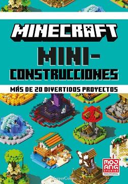MINECRAFT MINICONSTRUCCIONES. MÁS DE 20 DIVERTIDOS PROYECTOS | 9788418774072 | AB, MOJANG | Llibreria L'Illa - Llibreria Online de Mollet - Comprar llibres online