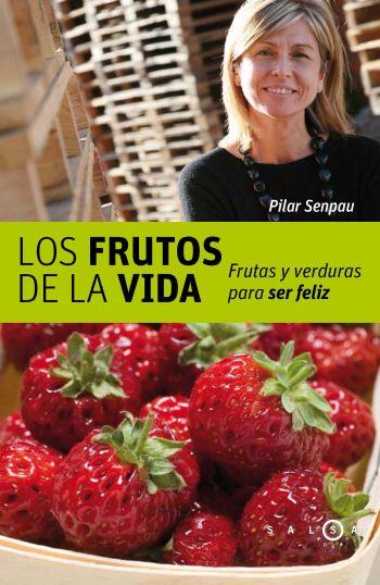 FRUTOS DE LA VIDA, LOS | 9788496599208 | SENPAU, PILAR | Llibreria L'Illa - Llibreria Online de Mollet - Comprar llibres online