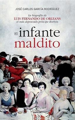 INFANTE MALDITO, EL | 9788467004281 | GARCIA RODRIGUEZ, JOSE CARLOS