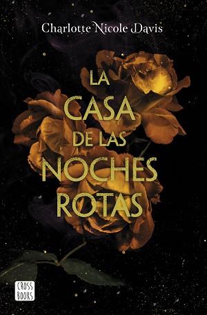 CASA DE LAS NOCHES ROTAS, LA | 9788408215479 | DAVIS, CHARLOTTE NICOLE | Llibreria L'Illa - Llibreria Online de Mollet - Comprar llibres online