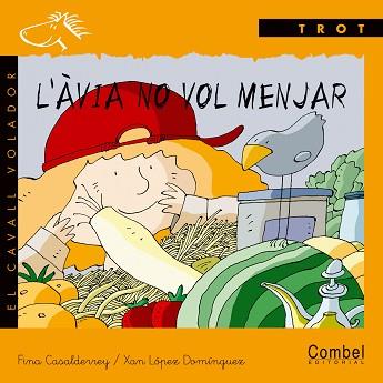 AVIA NO VOL MENJAR, L' | 9788478646548 | CASALDERREY, FINA | Llibreria L'Illa - Llibreria Online de Mollet - Comprar llibres online
